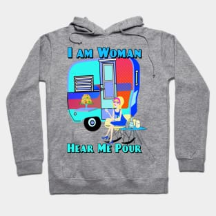 I am Woman Hear Me Pour Hoodie